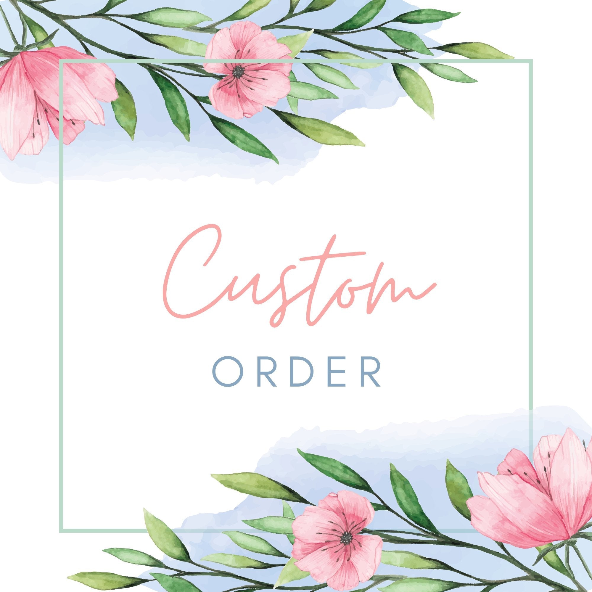 Custom Orders